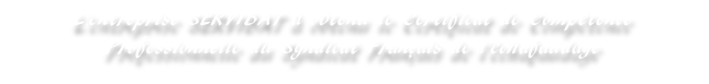 L’entreprise SERVIBAT à obtenu le Certificat de Compétence Professionnelle du Syndicat Français de l’échafaudage